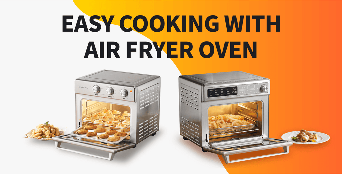 Everything You Need To Know About Your Air Fry Oven - CIARRA Appliances US